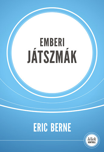 Eric Berne: Emberi játszmák borító képe